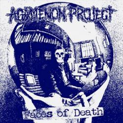 Agamenon Project : Faces of Death